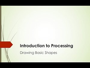Introduction to Processing: Drawing Basic Shapes