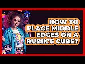 How To Place Middle Edges on a Rubik's Cube?
