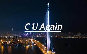 《C U Again》，“好想再见你一面，弥补久别后的想念”