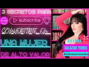 📣3 SECRETOS para convertirte en una MUJER DE ALTO VALOR💎|REGLAS DE ORO qué funcionan al 100 a%😉