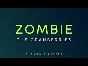 The Cranberries - Zombie | Slowed + Reverb
