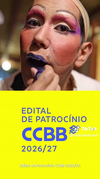 Edital de Patrocínio CCBB 2026/27: Inscreva Seu Projeto