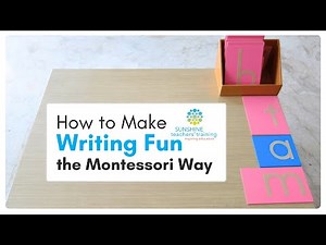 Montessori Materials How to Make Writing Fun the Montessori Way