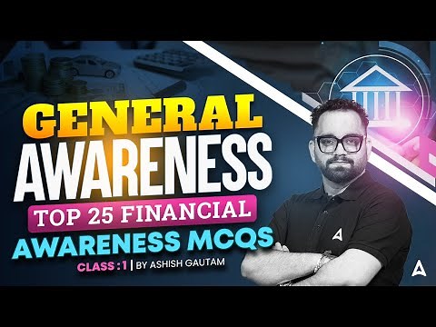 Bank Exam 2025 | Financial Awareness Class | General Awareness Top 25 MCQs by Ashish Gautam