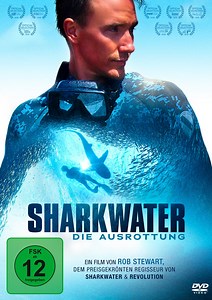 Sharkwater Extinction – Die Ausrottung
