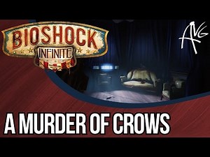 Bioshock Infinite–A murder of crows