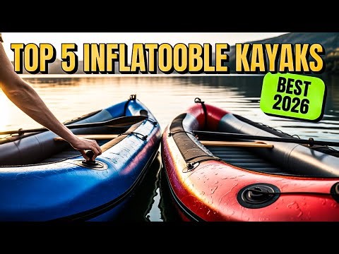 Top 5 Best Inflatable Kayak 2026!