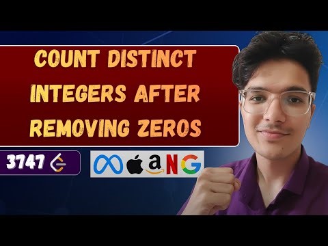 Count Distinct Integers After Removing Zeros | Leetcode 3747 | Weekly Contest 476