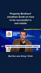 213K views · 744 reactions | Property Brothers co-host and Scott Brothers Global co-founder Jonathan Scott on Monday shared his advice for achieving long-term success in real estate. | CNBC | Facebook