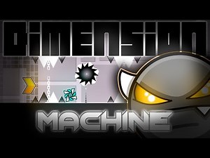Dimension Machine By PunkySoul 100% - Demon #87 (Easy Demon) | Geometry Dash [2.1]