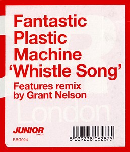 Fantastic Plastic Machine - Whistle Song