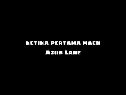 Gameplay Azur Lane: Tips dan Tutorial Lengkap