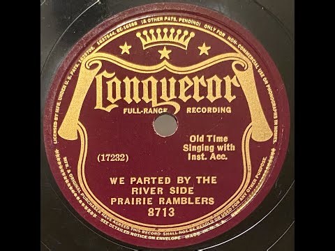 Prairie Ramblers - We Parted By The River Side. 78rpm