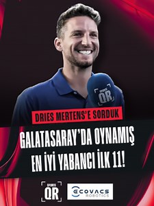 Dries Mertens’in Seçimi: Galatasaray’ın En İyi Yabancı 11’i