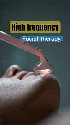 What is high frequency l benefits of high frequency l what makes high frequency l Facial therapy