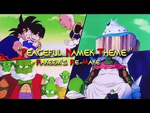 Dragon Ball Z: "Peaceful Namek" - Rakeem's Re-Make