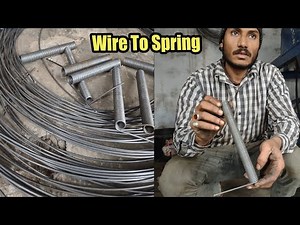 Iron Wire to Spring: Step-by-Step Spring Making Process