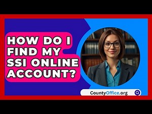 How Do I Find My SSI Online Account? - CountyOffice.org