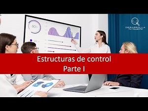 Módulo 2 - Estructuras de control parte I
