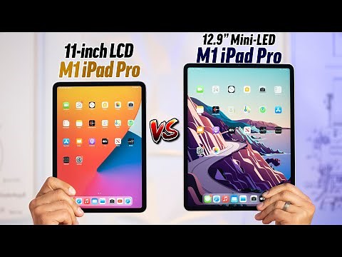 11" vs 12.9" M1 iPad Pro 2021 - Is Mini-LED Worth it?