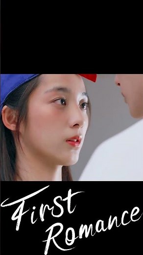 I just want to kiss you~😘❣️ | First Romance | YOUKU