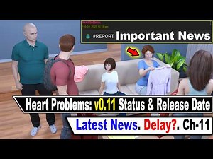 Heart Problems: 🔥URGENT News About v0.11 Update 🔥