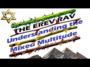 EREV RAV: Understanding the Mixed Multitude of Non-Jews who left Egypt with Israelites, Rabbi Skobac