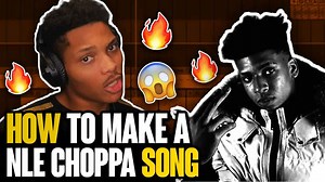 How to Write a NLE Choppa Song in 5 mins