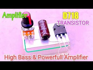 DIY D718 Transistor Amplifier Circuit 12v with Volume Control ll How to Make Powerfull Amplifier