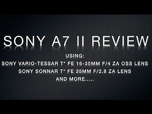 Sony Alpha A7II Review - The Best Mirrorless Camera Yet!