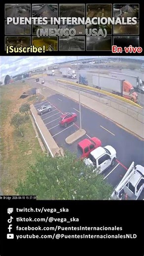 2026 04 10 Puente Internacional 4 viendo hacia Laredo, Texas