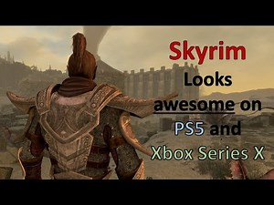 Skyrim Looks Awesome on PS5 & Xbox Series X