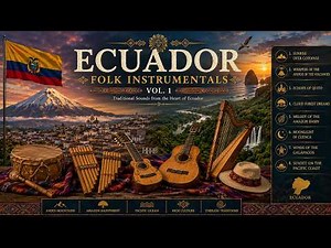 Ecuador Folk Instrumentals Vol. 1 | Relaxing Traditional Ecuadorian Acoustic Music | 1 Hour