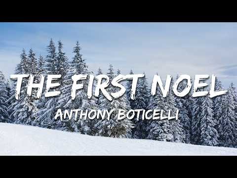 Anthony Boticelli - The First Noel (Lyrics)