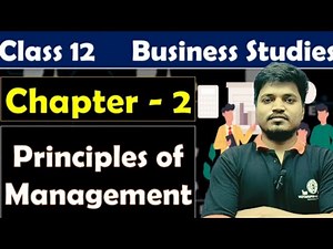 📘 Class 12th Business Studies Chapter 2 – Principles of Management | One Shot Video |