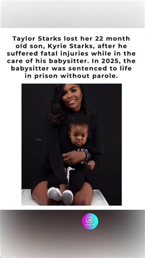 🕊️ MOTHER TAYLOR STARKS LOST HER 22-MONTH-OLD SON KYRIE TO FATAL INJURIES #shorts #viral #trending