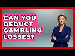 Can You Deduct Gambling Losses? - Consumer Laws For You
