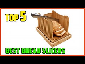 TOP 5 Best Bread Slicers 2025 | I Tested the Top Bread Slicers So You Don’t Have To!