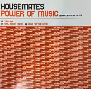 Housemates - Power Of Music