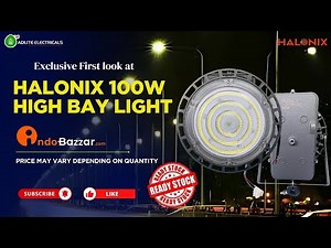 Exclusive First Look at Halonix 100w LED Highbay light