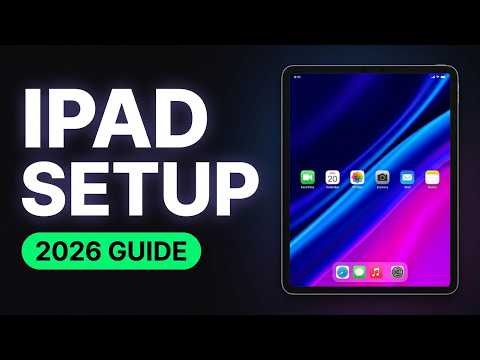 How to Set Up Your New iPad (2026 Complete Beginner's Guide)