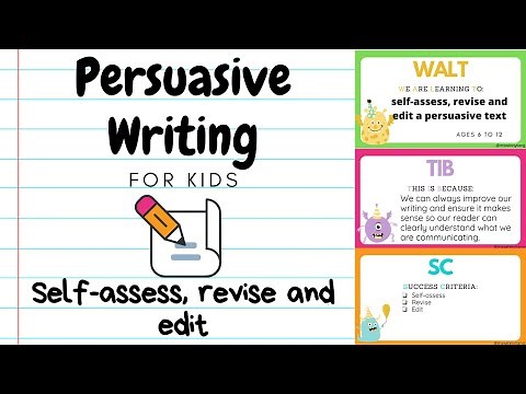 Persuasive Writing for Kids 6 | Self assess, revise and edit