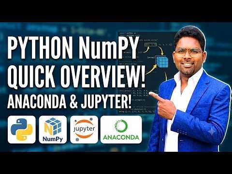 Learn NumPy Fast! Complete Anaconda & Jupyter Notebook Overview