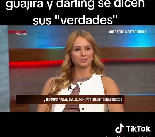 Verdades de Guajira y Darling en Desafío 2025