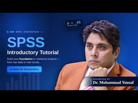 SPSS Introductory Tutorial for Researchers | Build Your Foundation in IBM SPSS Statistics Today