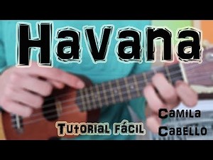 Cómo tocar "HAVANA" en UKELELE. TUTORIAL FÁCIL en ESPAÑOL