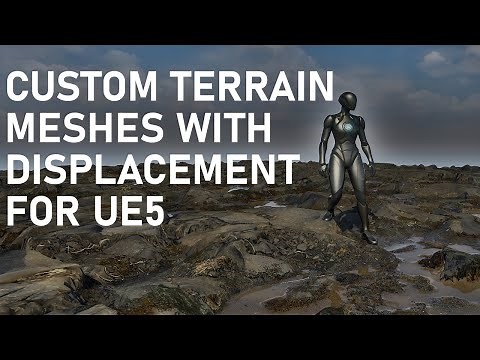 Custom Terrain Meshes with Displacement for Unreal Engine 5 using Quixel Mixer & Megascans Textures
