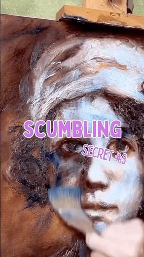 Old Masters Secret Scumbling Technique Revealed