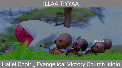 Illaa Tiyyaa _ Hallel Choir _ Evangelical Victory Church Isiolo #hallelchoirevcisiolo #oromoworshipsong #guyoborujirmo
