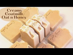 How to make a creamy Goatmilk, Oat n Honey soap | Cold Process Soap Making